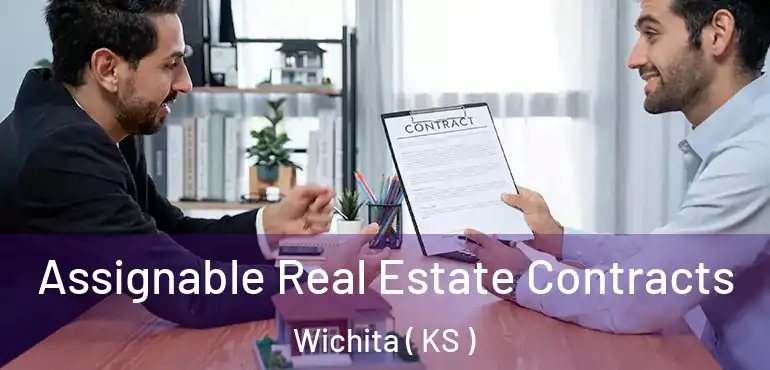  Assignable Real Estate Contracts Wichita ( KS )