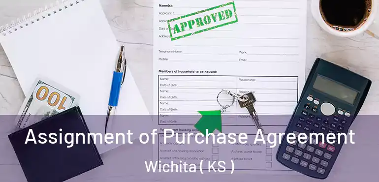  Assignment of Purchase Agreement Wichita ( KS )