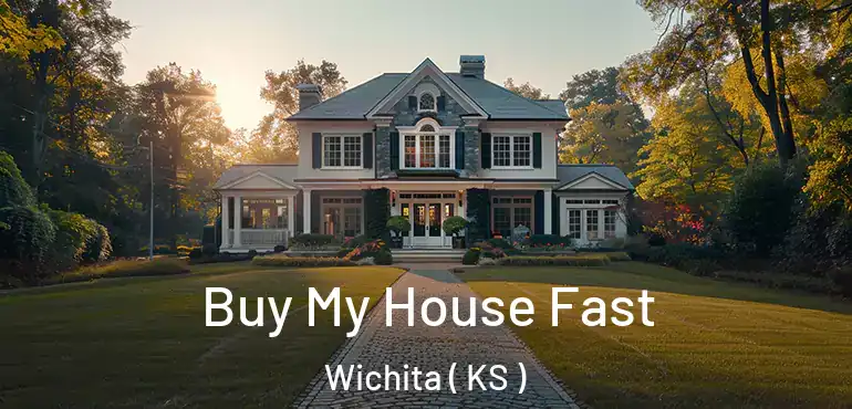  Buy My House Fast Wichita ( KS )