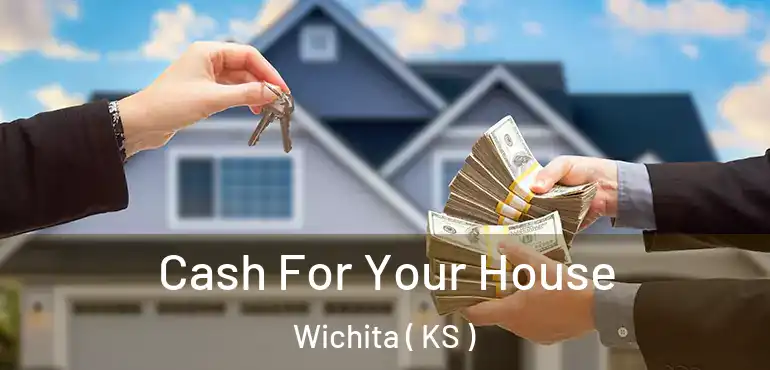 Cash For Your House Wichita ( KS )