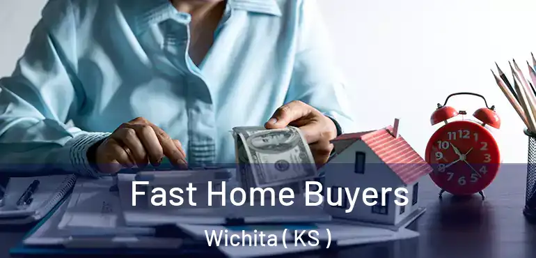  Fast Home Buyers Wichita ( KS )