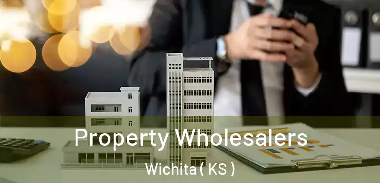  Property Wholesalers Wichita ( KS )