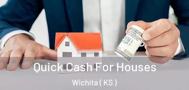  Quick Cash For Houses Wichita ( KS )