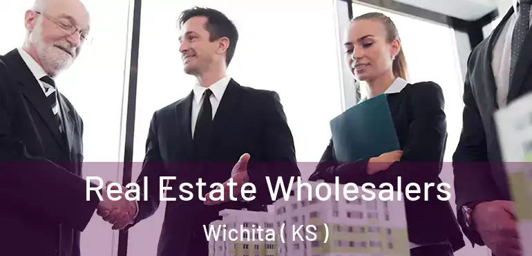  Real Estate Wholesalers Wichita ( KS )
