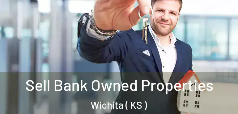  Sell Bank Owned Properties Wichita ( KS )