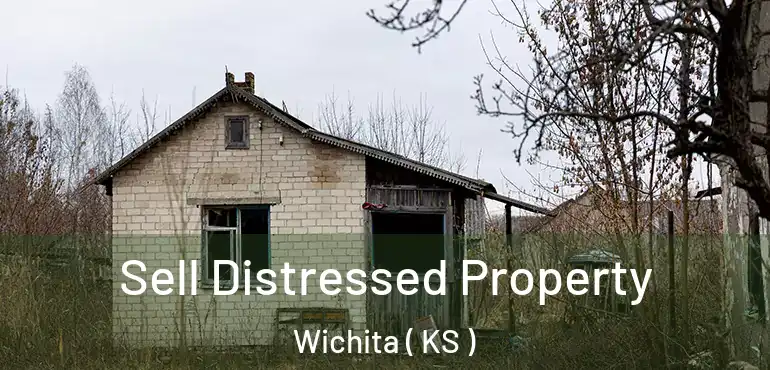  Sell Distressed Property Wichita ( KS )