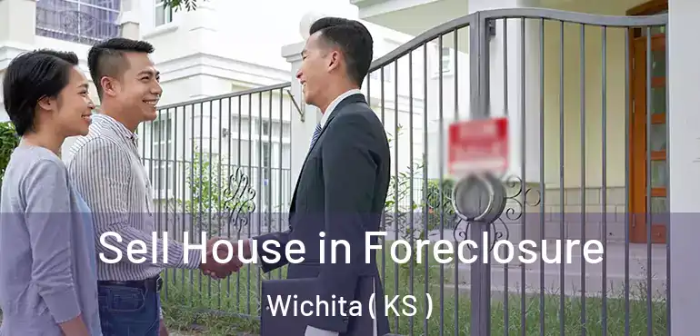  Sell House in Foreclosure Wichita ( KS )