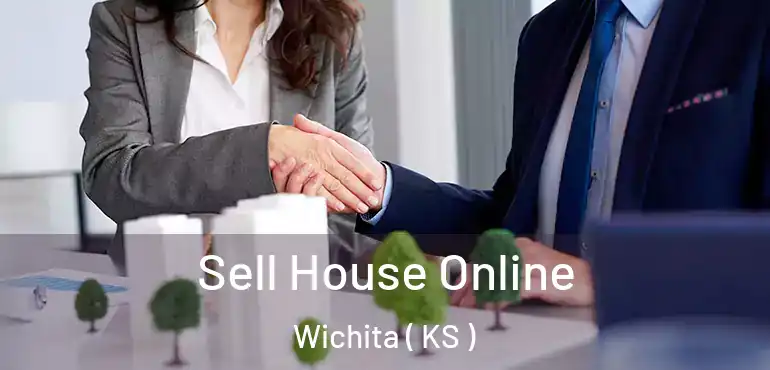  Sell House Online Wichita ( KS )