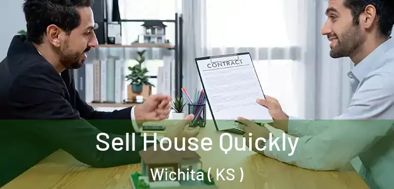  Sell House Quickly Wichita ( KS )