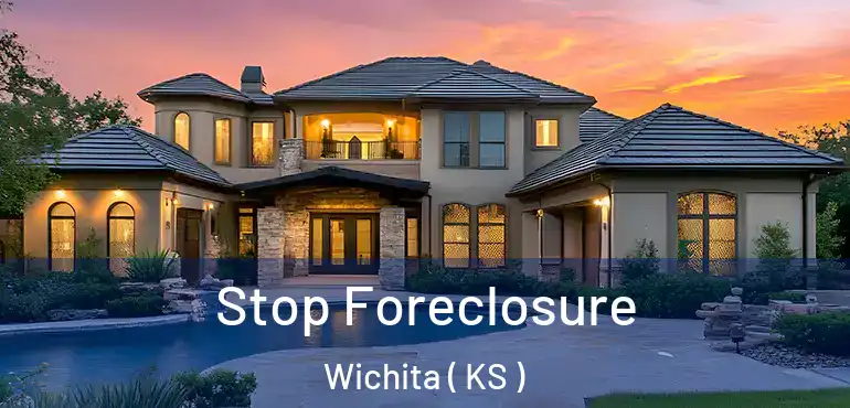  Stop Foreclosure Wichita ( KS )